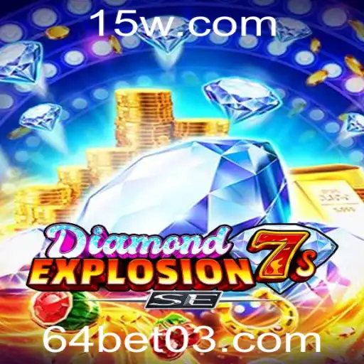 Explorando o Empolgante Mundo de DiamondExplosion7sSE e a Tendência do 64bet