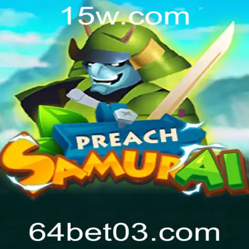 Descubra o Universo de PreachSamurai: O Desafio do 64bet